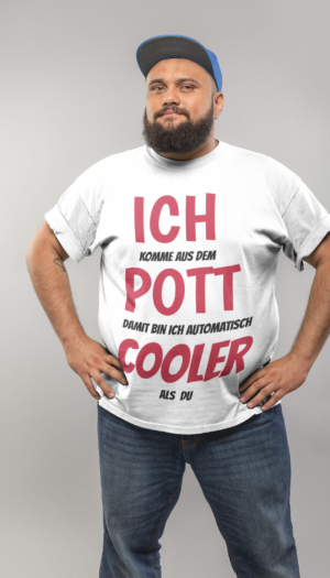 Ich komme aus dem POTT | T-Shirt Weiß
