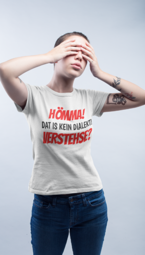 HÖMMA! Dat is kein Dialekt! | T-Shirt Weiß