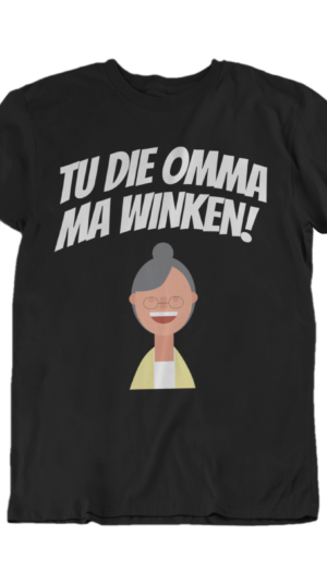 Tu die OMMA ma WINKEN! | T-Shirt Schwarz